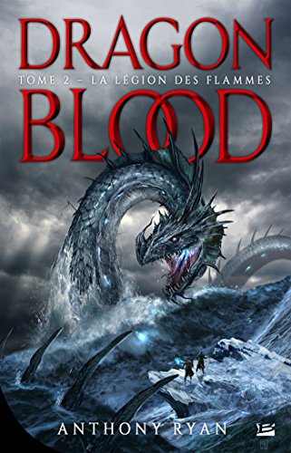 Dragon Blood, T2 : La Légion des flammes