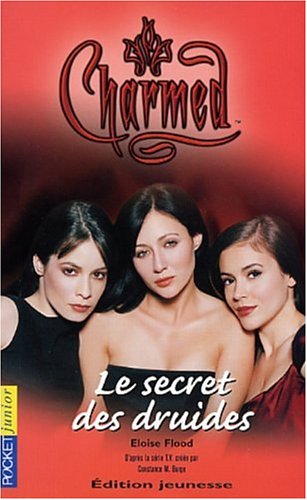 Charmed, tome 8 : Le Secret des druides
