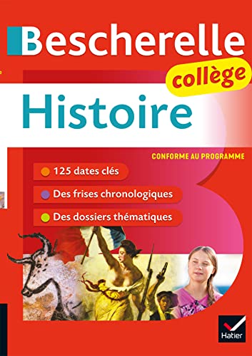 Bescherelle collège - Histoire (6e, 5e, 4e, 3e): tout le programme d'histoire au collège