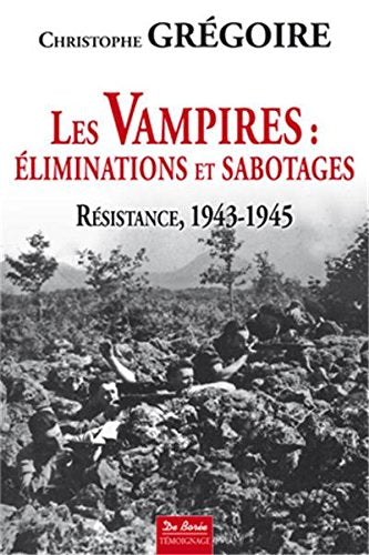 Les vampires : éliminations et sabotages