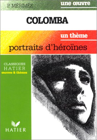 Une oeuvre : Colomba, un thème : Portraits d'héroïnes