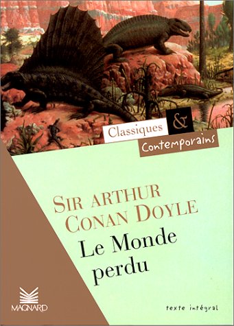 Sir Arthur Conan Doyle : "Le Monde Perdu"