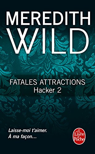 Fatales attractions (Hacker, Tome 2)