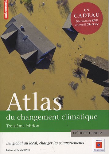 ATLAS DU CHANGEMENT CLIMATIQUE(3E ED) +