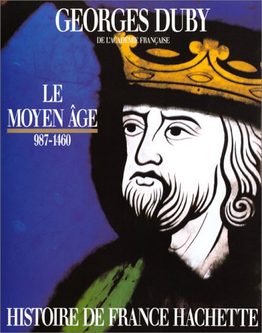 Le Moyen Age 987-1460