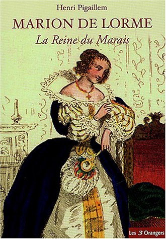Marion de Lorme : La Reine du marais