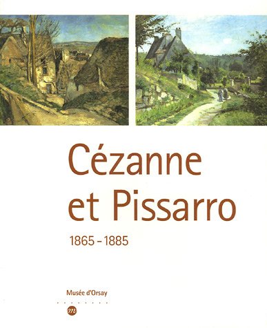 CEZANNE PISSARRO 1865-1885.