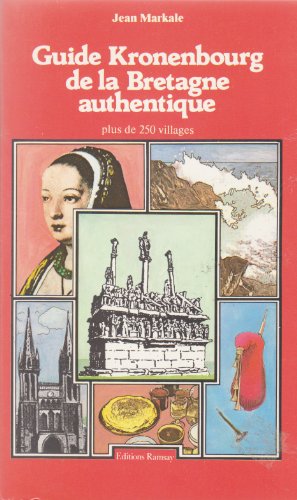 Guide Kronenbourg de la Bretagne authentique (Guide Kronenbourg)