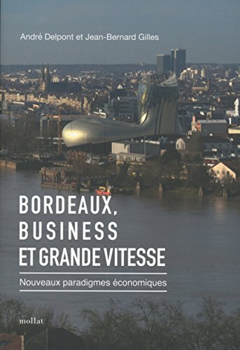 Bordeaux, business et grande vitesse
