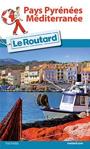 Guide du Routard Pays Pyrénées-Méditerranée