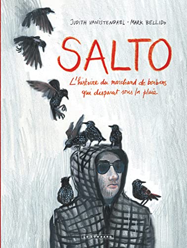 Salto - Tome 0 - Salto - L'Histoire du marchand de bonbons qui disparut sous la pluie