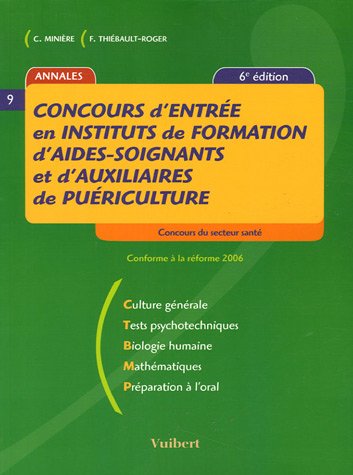 Concours d'entrée en Instituts de formation d'aides-soignants et d'auxiliaires de puériculture( 6ème édition 2006)