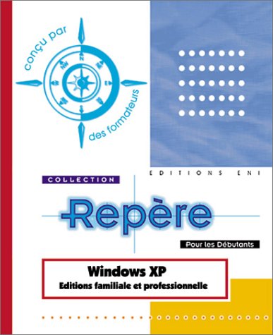 Windows XP : Edition familiale et version professionnelle