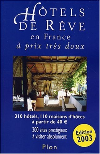 Hôtels de rêve en France 2003