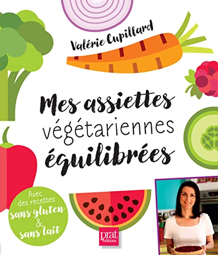 Mes assiettes vegetariennes equilibrees