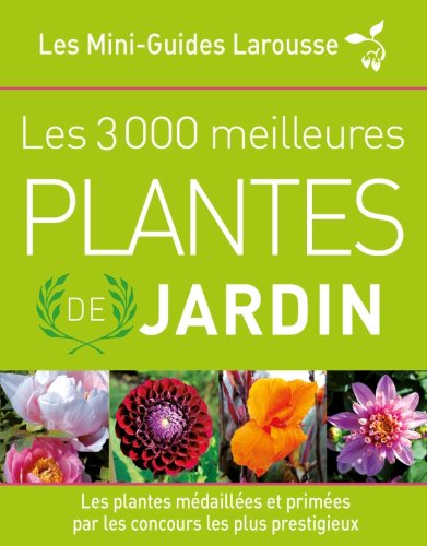 Les 3 000 meilleures plantes de jardin