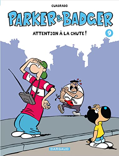 Parker & Badger - Tome 9 - Attention à la chute !