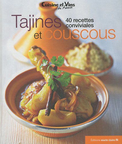 Tajines et couscous: 40 recettes conviviales