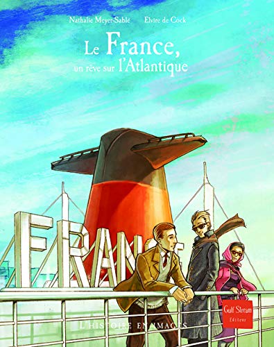 Le France, un rêve sur l'Atlantique