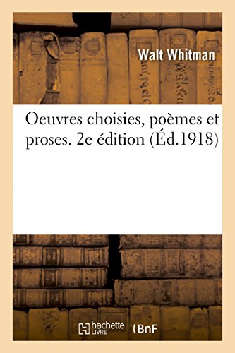 Oeuvres choisies, poèmes et proses. 2e édition