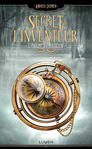 Le Secret de l'inventeur - tome 2 L'Enigme du magicien (02)