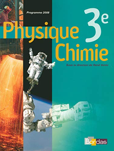Physique Chimie 3e - Collection Regaud - Vento Manuel de l'élève - Edition 2008