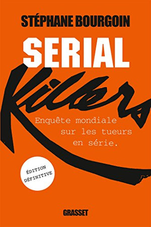 Serial killers : enquête