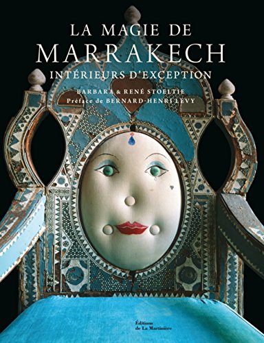 La magie de Marrakech: Intérieurs d'exception