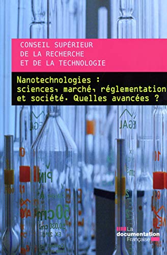 Nanotechnologies : Sciences, marché, règlementation et société