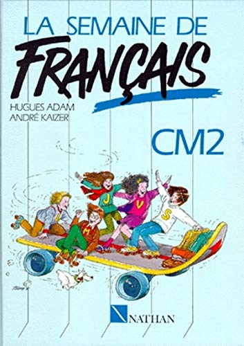 LA SEMAINE DE FRANCAIS CM2.