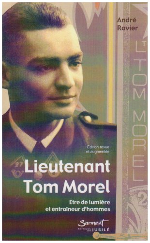 Lieutenant Tom Morel, être de lumière et entraîneur d'hommes