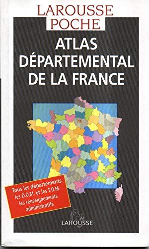 Atlas départemental de la France: Larousse de Poche