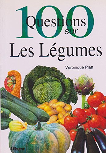 100 questions sur les légumes