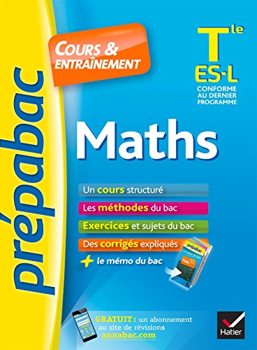 Maths Tle ES, L - Prépabac Cours & entraînement: cours, méthodes et exercices de type bac (terminale ES, L)