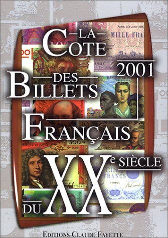 La Cote 2001 des billets Français du XXe siècle