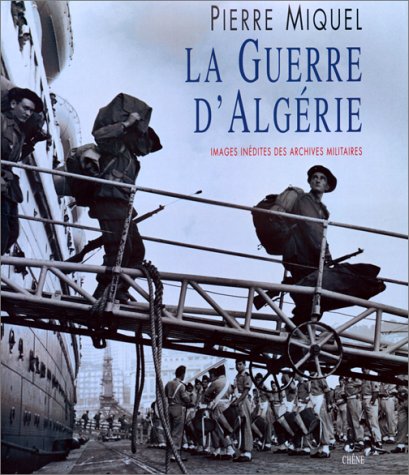 La Guerre d'Algérie: Images inédites des archives militaires