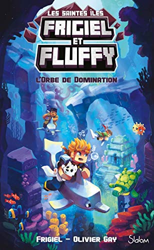 Frigiel et Fluffy, Le Cycle Saintes Îles (T2) : L'Orbe de domination - Lecture roman jeunesse aventures Minecraft - Dès 8 ans (2)