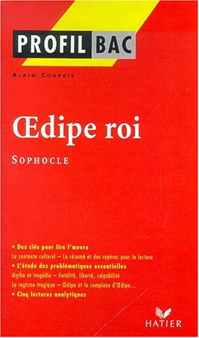 Profil d'une oeuvre : Oedipe roi, Sophocle