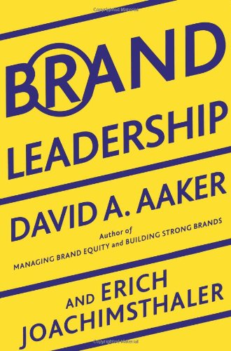 Brand Leadership: Building Assets in the Information Society