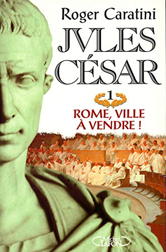 Jules César, tome 1 : Rome, ville à vendre !