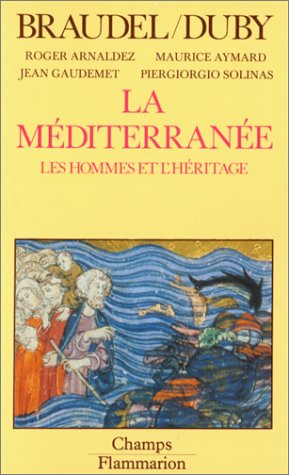 La Méditerranée, Les hommes et l'héritage
