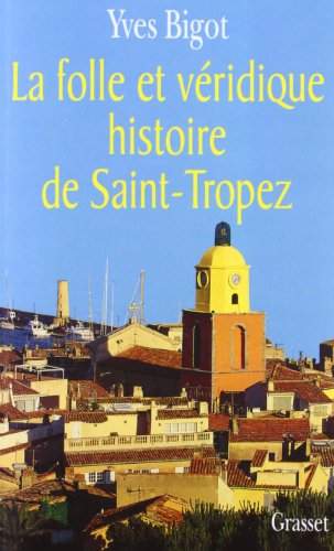 La Folle et Véridique histoire de Saint-Tropez