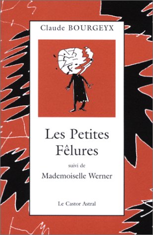 Les Petites Fêlures, suivi de "Mademoiselle Werner"
