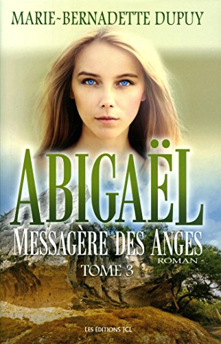 Abigaël - messagère des anges (Tome 3)