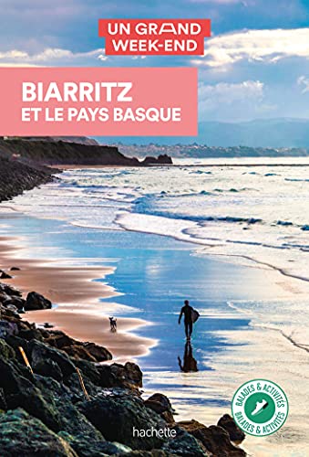 Un Grand Week-end Biarritz et le Pays Basque