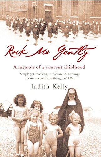 Rock Me Gently: A Memoir of a Convent Childhood