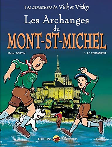Les Archanges du Mont Saint-Michel: Tome 1, Le testament