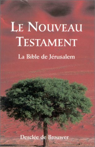 Le Nouveau Testament : La Bible de Jérusalem