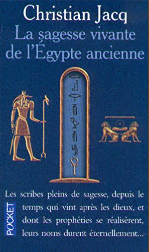 La Sagesse vivante de l'Egypte ancienne