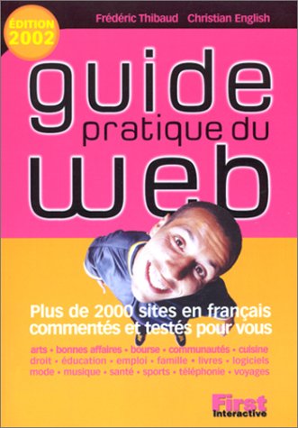 Guide pratique du web. Edition 2002